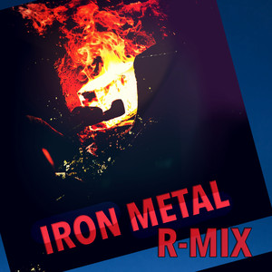 IRON METAL - R Mix Version by JIMMY IRON