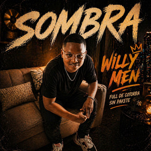 SOMBRA by WILLY MEN