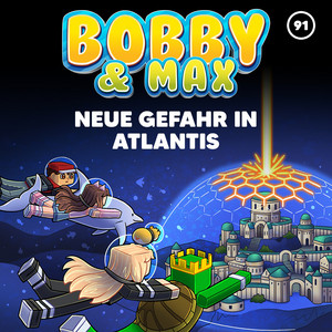 Neue Gefahr in Atlantis (Teil 02) by Bobby & Max
