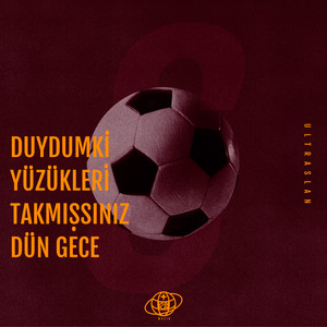 ultrAslan - Duydumki Yüzükleri Takmışsınız Dün Gece