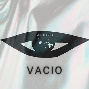 Vacio by LOUISIANNE