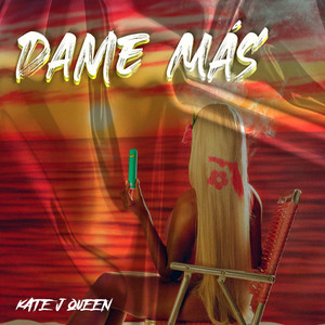Dame Más by Kate J Queen