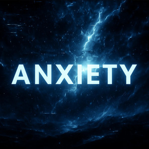 Anxiety