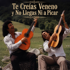 Te Creías Veneno y No Llegas Ni a Picar by De Un Flamenco