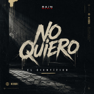 No Quiero by El Cientifico
