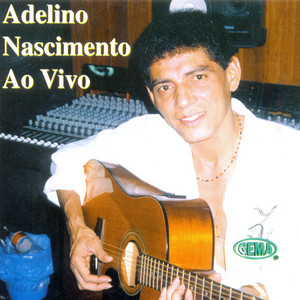 Adelino Nascimento - Não Toque Esta Música