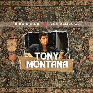 Tony Montana by Niño Rango, Rey Dembow