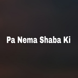 Obaid Ullah Jan Kandahari - Pa Nema Shaba Ki