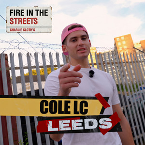 Fire in the Streets - Cole LC by Cole LC, Charlie Sloth, Fire In The Streets