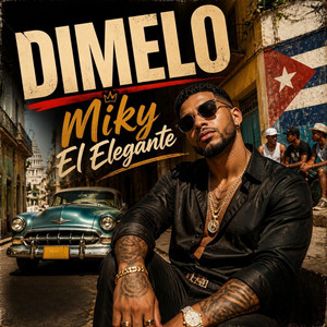 Dimelo by Miky El Elegante