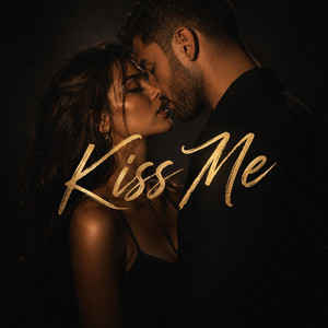 Kiss Me by Zahir K