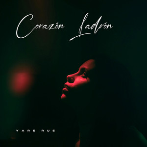 CORAZON LADRON by Yare Rue