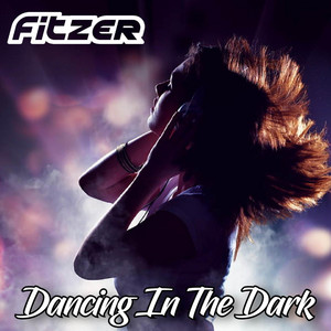 Fitzer - Dancing In the Dark