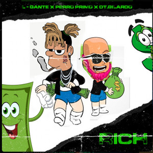 Rich by L-Gante, Perro Primo, DT.Bilardo