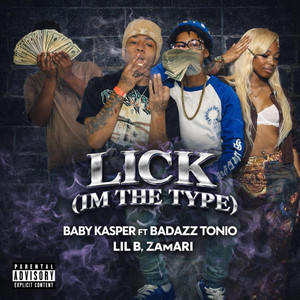 Lick by Baby Kasper, Badazz Tonio