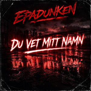 Du Vet Mitt Namn by EpaDunken