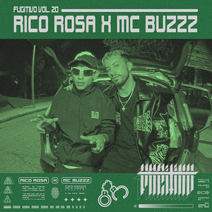Mc Buzzz - Fugitivo Vol. 20 by Rico Rosa, MC Buzzz