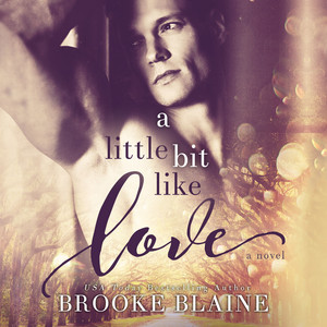 A Little Bit Like Love [South Haven, Book 1 (Unabridged)]