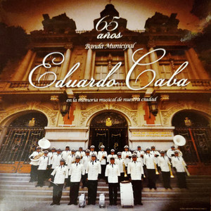 Banda Municipal "Eduardo Caba" - Cuando Me Vaya Yo de "La Paz" (feat. Luis Gutierrez)