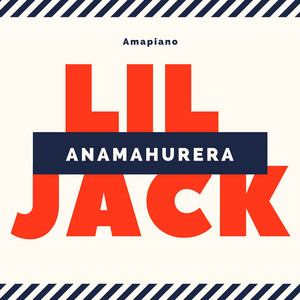 Lil Jack - Anamahurera