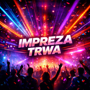 Impreza trwa by Neon Records