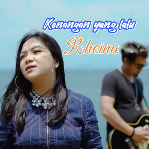 KENANGAN YANG LALU by RHEINA