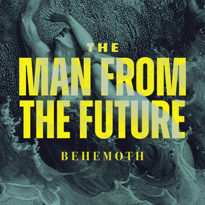 Behemoth by The Man From The Future