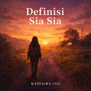 Definisi Sia Sia by Kasyaira Ayu