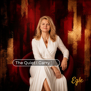 The Quiet I Carry by Egle