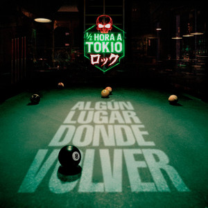Algún Lugar Donde Volver by Media Hora a Tokio