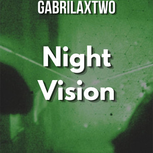 Night Vision by GABRILAXTWO