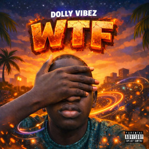 Wtf by Dolly Vibez