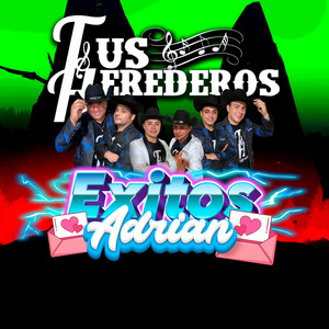 Tus Herederos - Éxitos Adrián