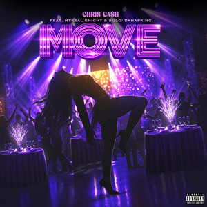 Move by CHRI$ CA$H, Mykeal Night, Solo’ Danapking