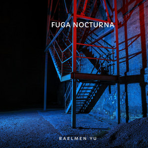 Fuga Nocturna by Raelmen Yu