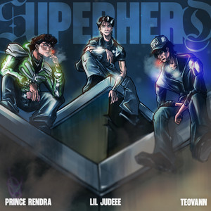 Superhero by Prince Rendra, Teovann, Lil Judeee
