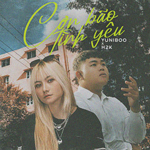 YuniBoo & H2K - Cơn Bão Tình Yêu