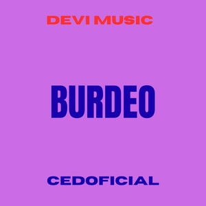 DEVI MUSIC - BURDEO (feat. Cedoficial)