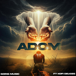 Long story going - Adom (feat. Kofi Deuces)