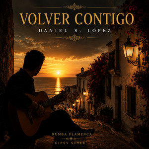 Volver Contigo by Daniel S. López