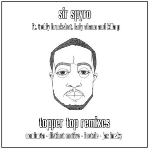 Topper Top - Conducta Remix by Sir Spyro, Lady Chann, Teddy Bruckshot, Killa P, Conducta