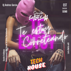 Te estoy correteando Edit by Sonido Emblema
