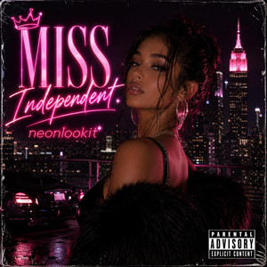 Miss Independent by NEONLOOKIT