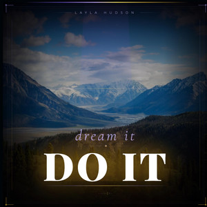 Dream it do it by Layla Hudson