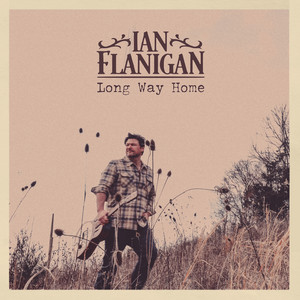 Long Way Home by Ian Flanigan