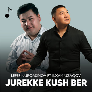 Lepes Nurqasimov - Jurekke kush ber (feat. Ilxam Uzaqov)