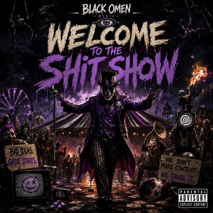 Welcome To The Shit Show by Black Omen Media