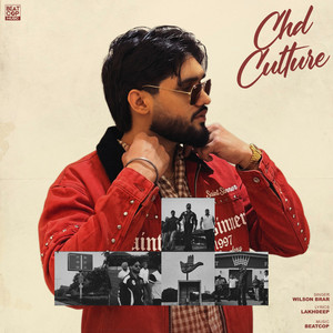 Chd Culture by Wilson Brar, Beatcop, Lakhaa Sidhu