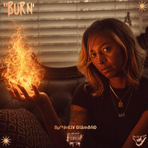 BURN by Butterfly Diamond