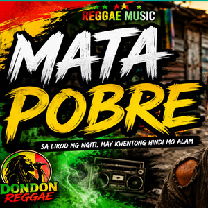 Mata Pobre, Dondon Reggae by Dondon Reggae